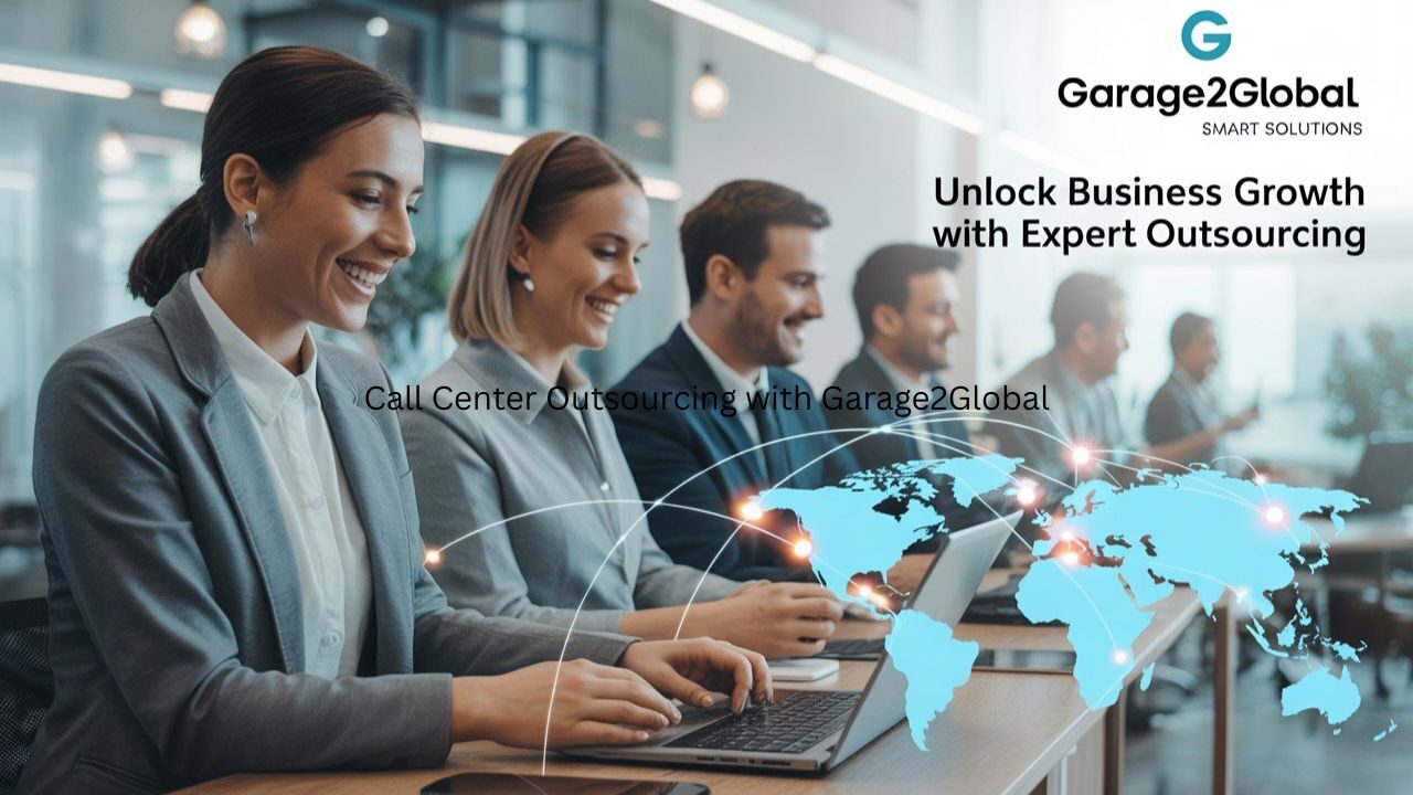 Call Center Outsourcing with Garage2Global Smart Solutions for Business Growth